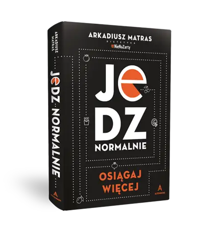 Książka Jedz Normalnie. Osiągaj więcej.